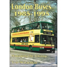#London Buses 1985-1995 Managing the change #London Buses 1985-1995 Managing the change
