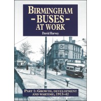 #Birmingham Buses at Work 1: Growth, Wartime 1913-42