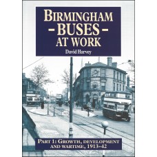 #Birmingham Buses at Work 1: Growth, Wartime 1913-42 #Birmingham Buses at Work 1: Growth, Wartime 1913-42