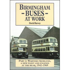 #Birmingham Buses at Work 2: Wartime Problems 1942-1969